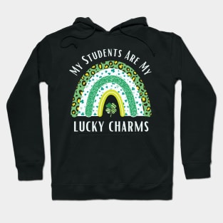 My Students Are My Lucky Charms Teacher St Patricks Day Hoodie